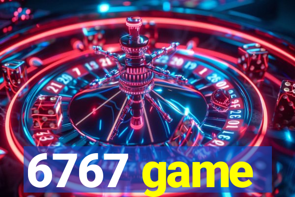 6767 game